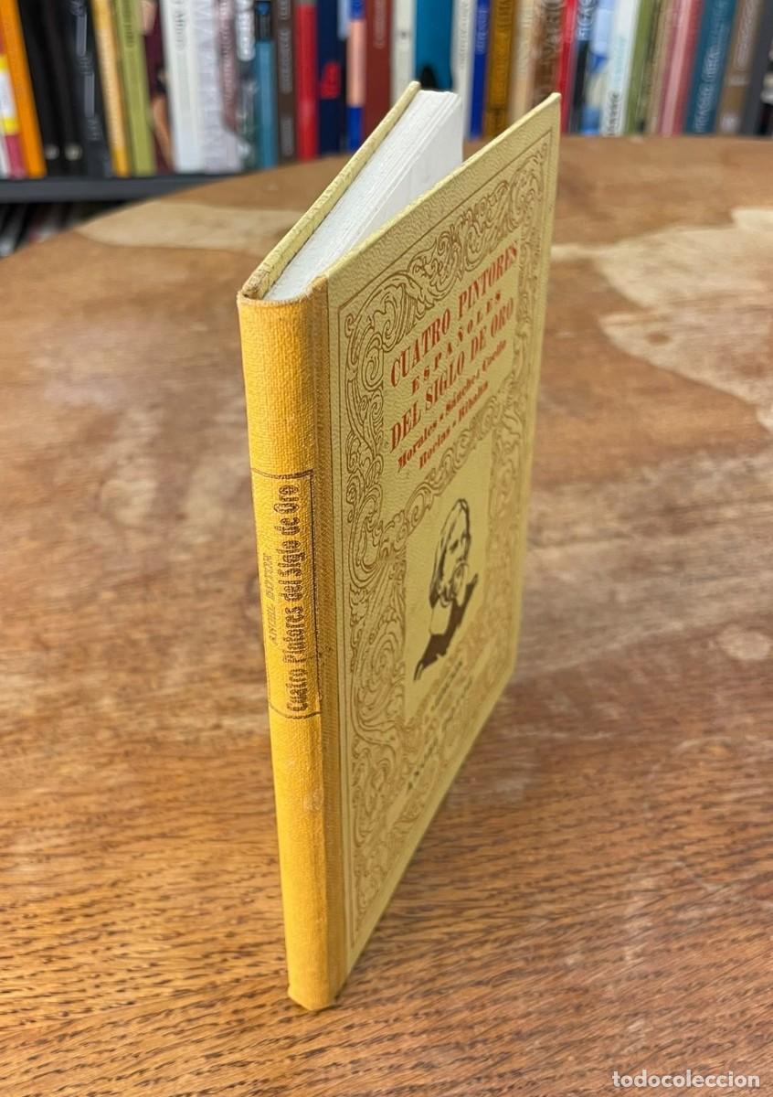 Libros de segunda mano: CUATRO PINTORES ESPA&Ntilde;OLES DEL SIGLO DE ORO. 1&ordf;EDICI&Oacute;N. DEDICADO A SALVADOR GONZ&Aacute;LEZ ANAYA.1947