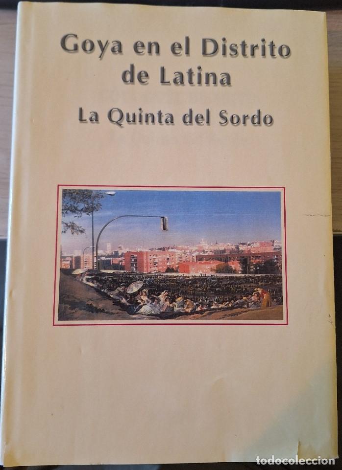 Libros de segunda mano: GOYA EN EL DISTRITO DE LATINA. LA QUINTA DEL SORDO. - LOPEZ, Manolo.
