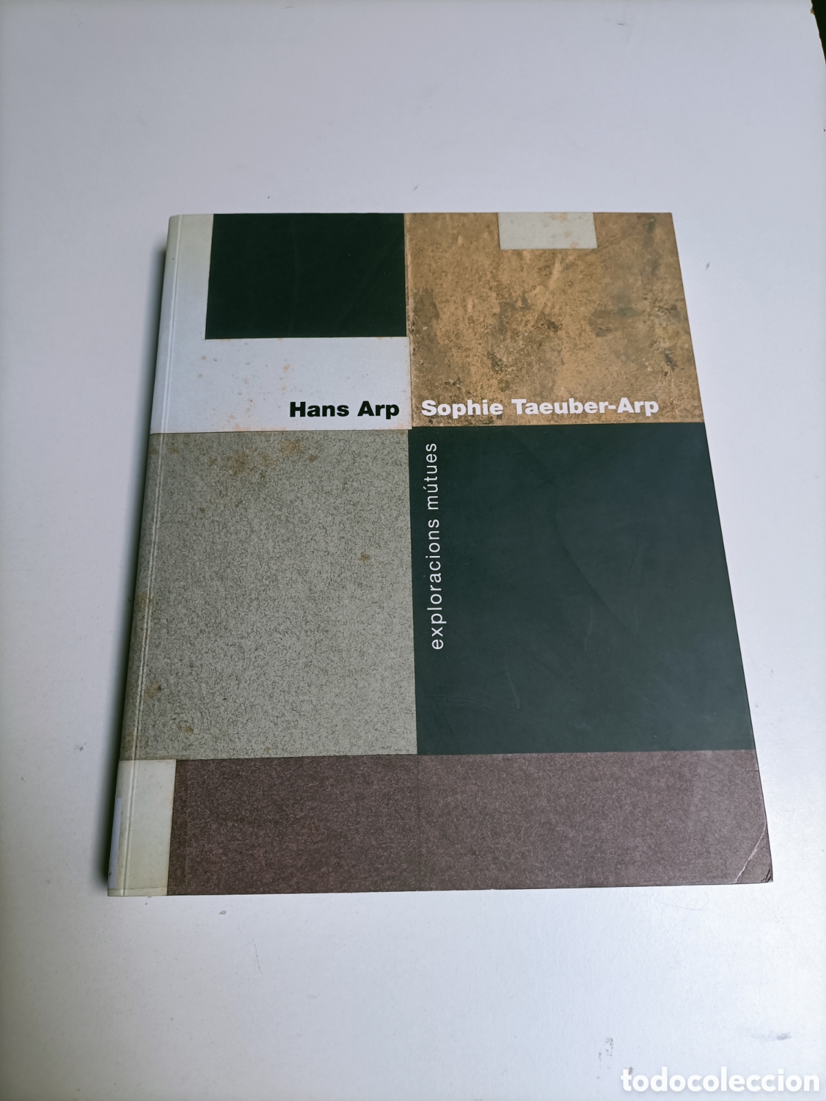 Libros de segunda mano: Hans Arp Sophie Taeuber-Arp . Exploraci&oacute;ns mutues ..Sa nostra Fundacio