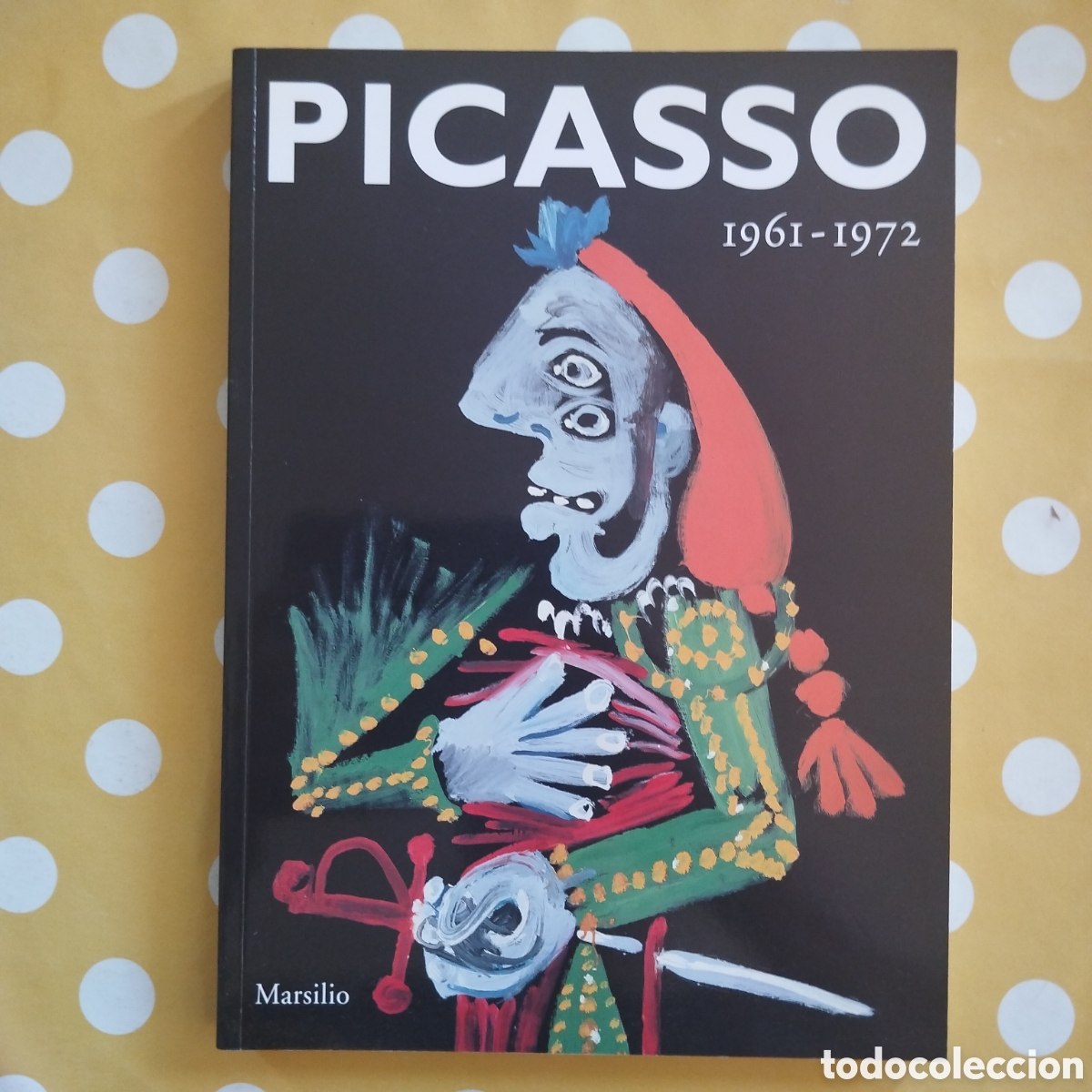 Libros de segunda mano: PICASSO 1961-1972 MARSILIO ITALIANO CATALOGO EXPOSICI&Oacute;N PADUA 2002
