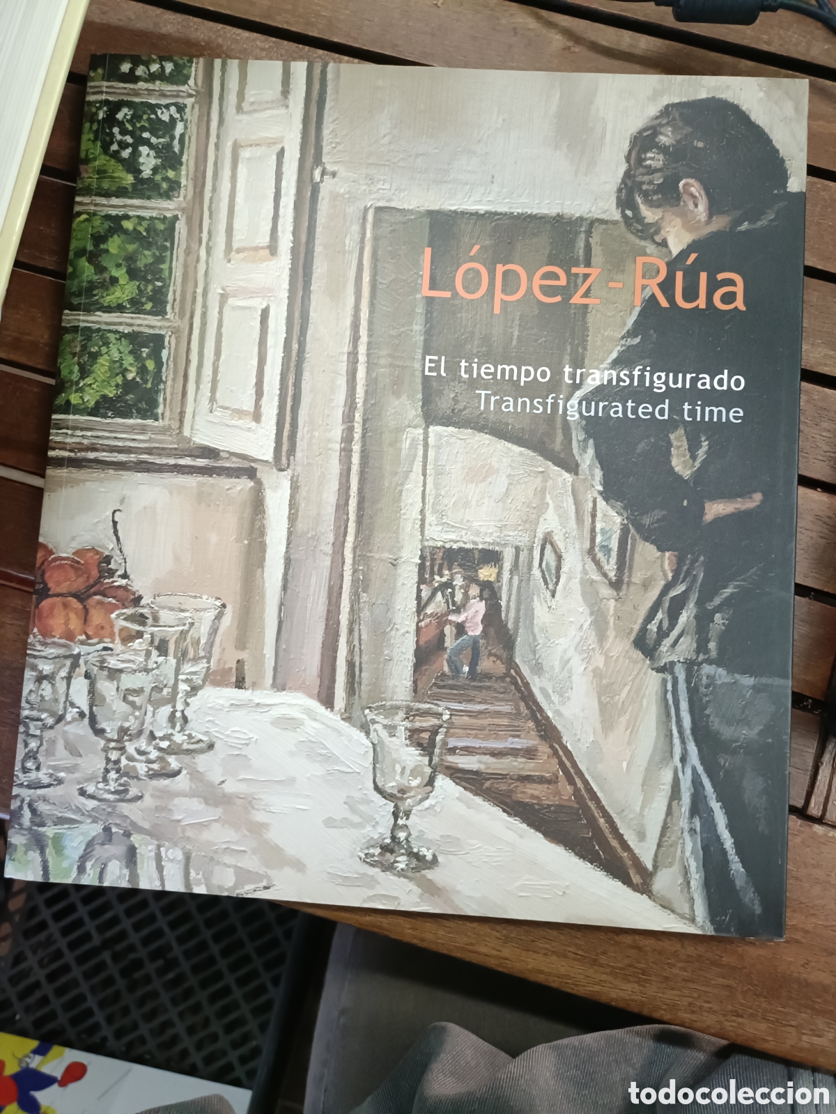 Libros de segunda mano: El tiempo transfigurado, L&oacute;pez-R&uacute;a. Cat&aacute;logo exposici&oacute;n arte. Realismo contempor&aacute;neo