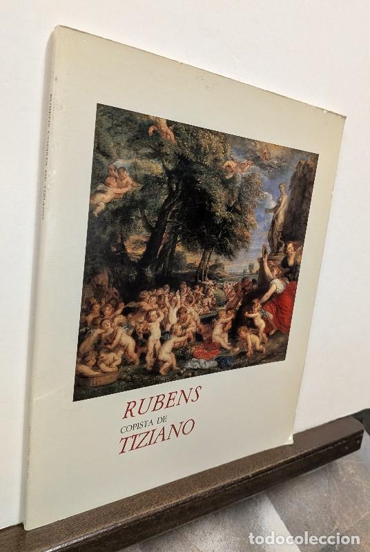 Libros de segunda mano: Rubens Copista de Tiziano: Museo del Prado mayo / julio 1987 - Gorel Cavalli-bjorkman -
