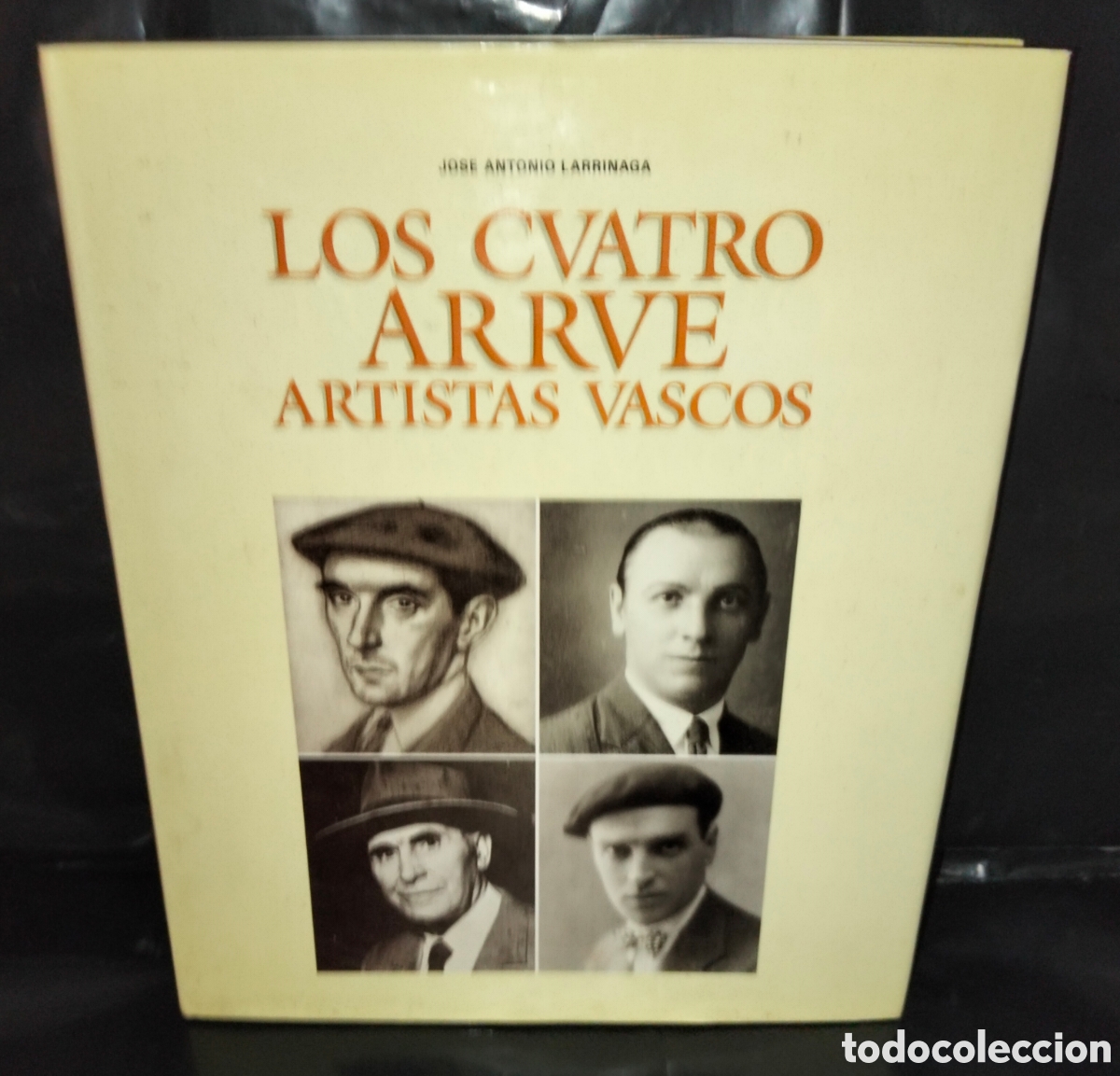 Libros de segunda mano: Jos&eacute; Antonio Larrinaga.LOS CUATRO ARRUE.(ARTISTAS VASCOS). Autoeditado