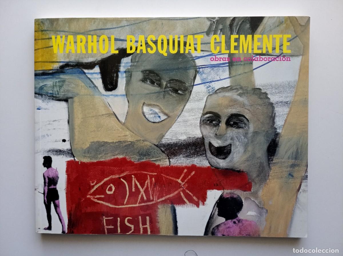 Libros de segunda mano: WARHOL BASQUIAT CLEMENTE. OBRAS EN COLABORACI&Oacute;N. CATALOGO REINA SOFIA 2002. FOLIO. MUY ILUSTRADO.