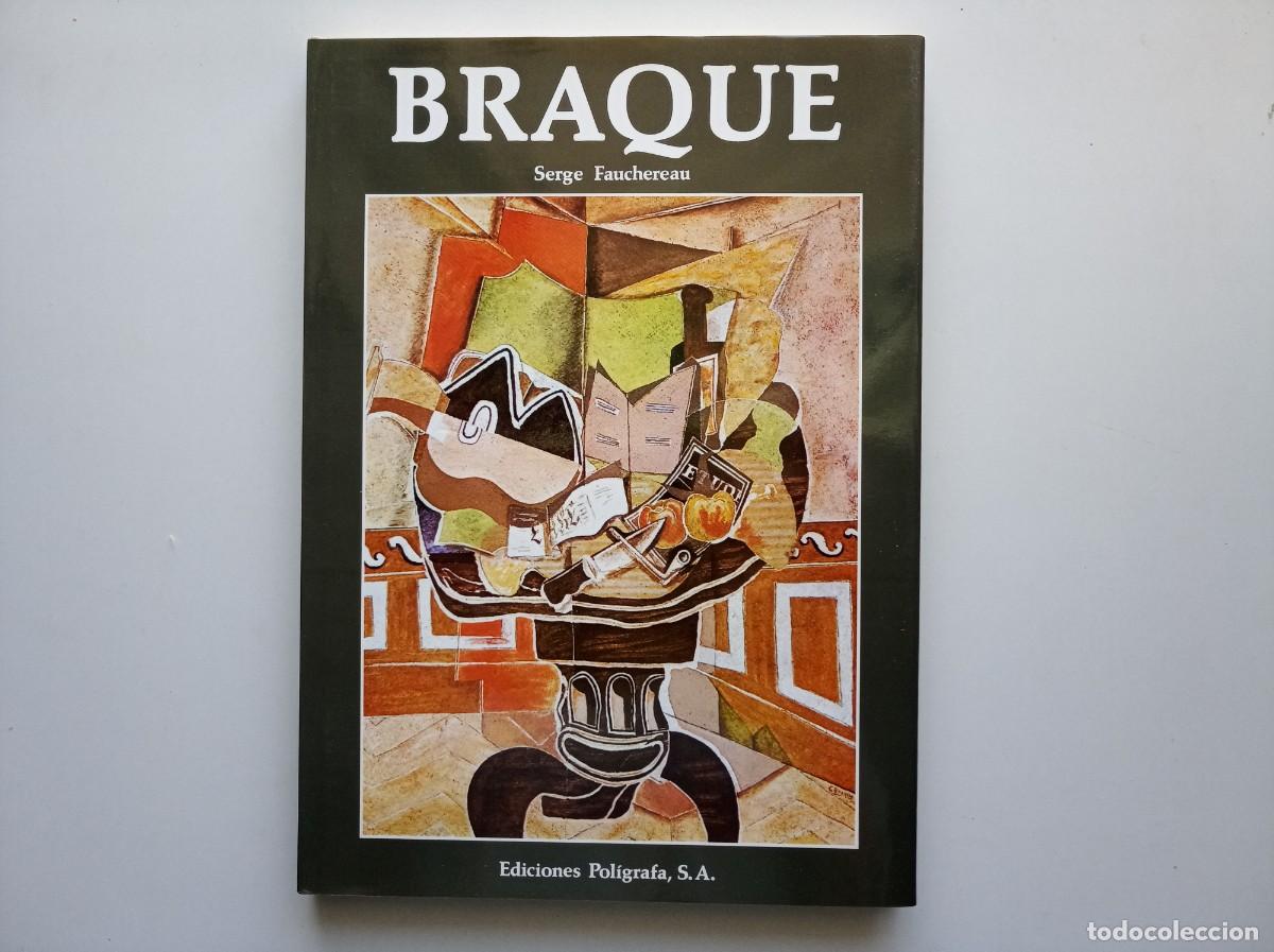 Libros de segunda mano: BRAQUE. POR SERGE FAUCHEREAU. EDICIONES POLIGRAFA. 1987. FOLIO. MUY ILUSTRADO.
