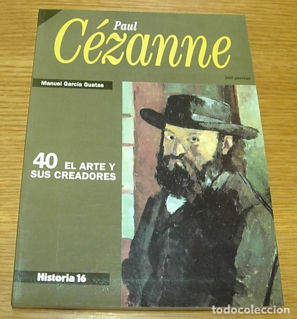 Libros de segunda mano: Libro PAUL CEZANNE de Manuel Garc&iacute;a Guatas Historia 16 EL ARTE Y SUS CREADORES 1993
