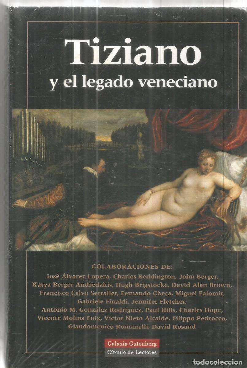 Libros de segunda mano: TIZIANO Y EL LEGADO VENECIANO. GALAXIA GUTENBERG CIRCULO DE LECTORES