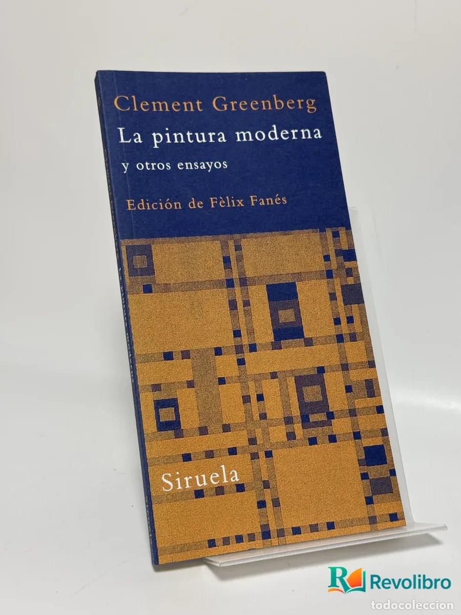 Libros de segunda mano: La pintura moderna y otros ensayos - Clement Greenberg