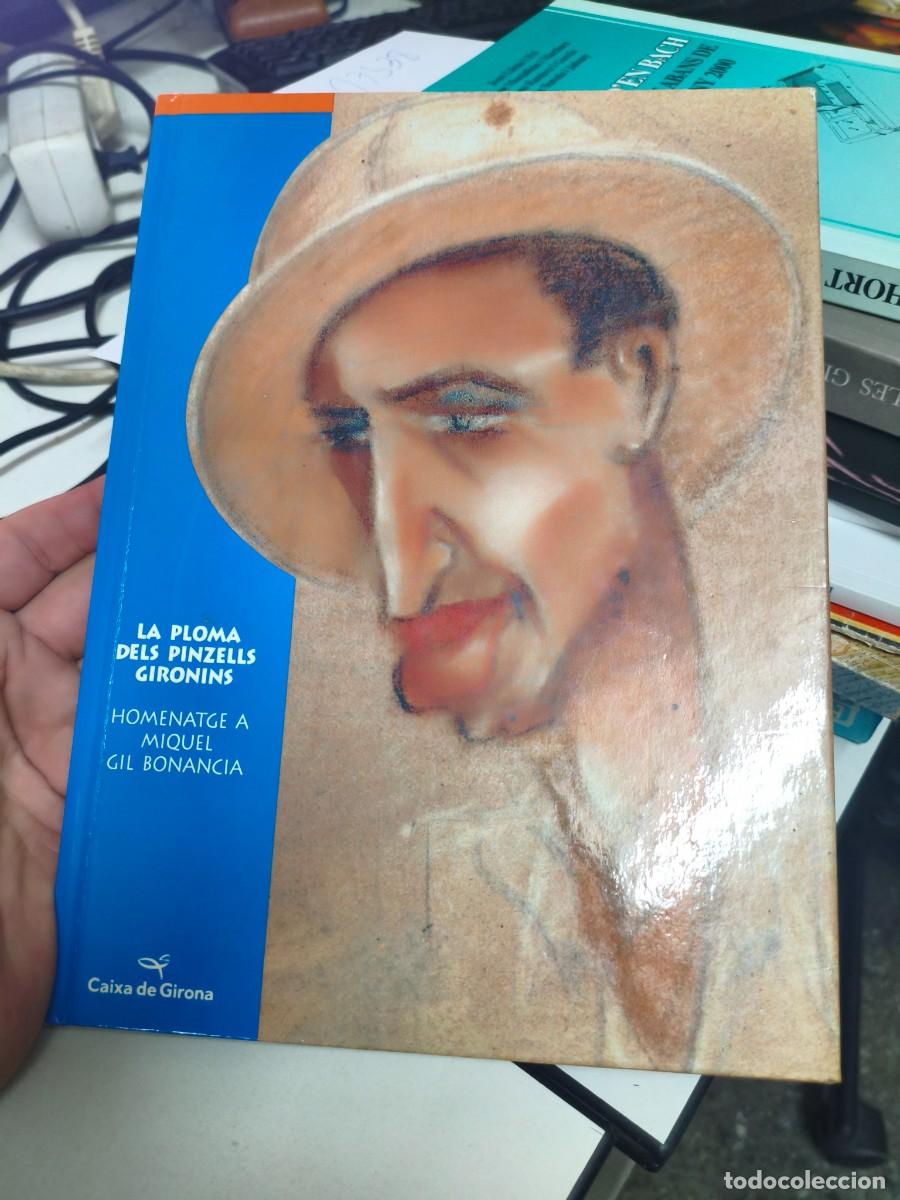 Libros de segunda mano: La Ploma dels pinzells gironins. Homenatge a Miquel Gil Bonancia. Caixa de Girona.