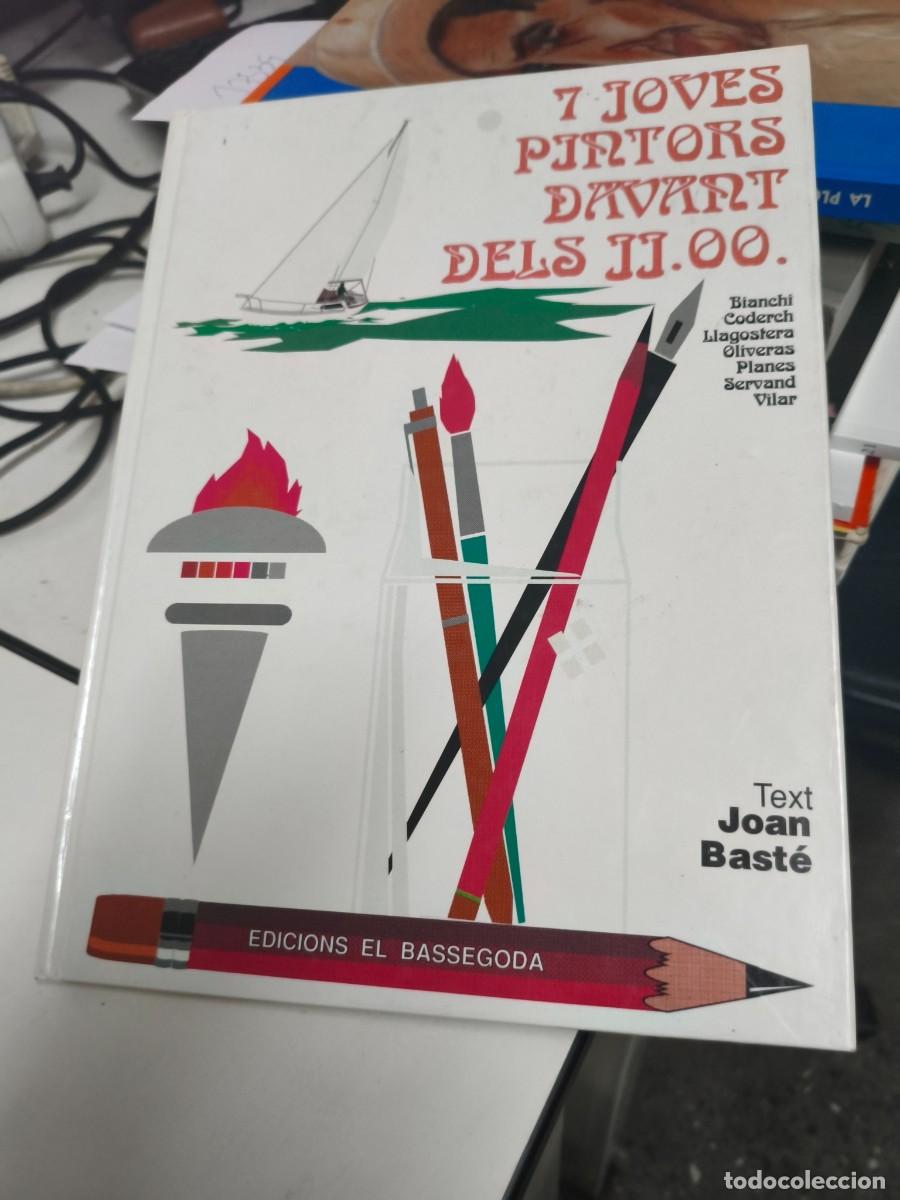 Libros de segunda mano: JOAN BAST&Eacute; -- 7 JOVES PINTORS DAVANT DEL JJ.OO