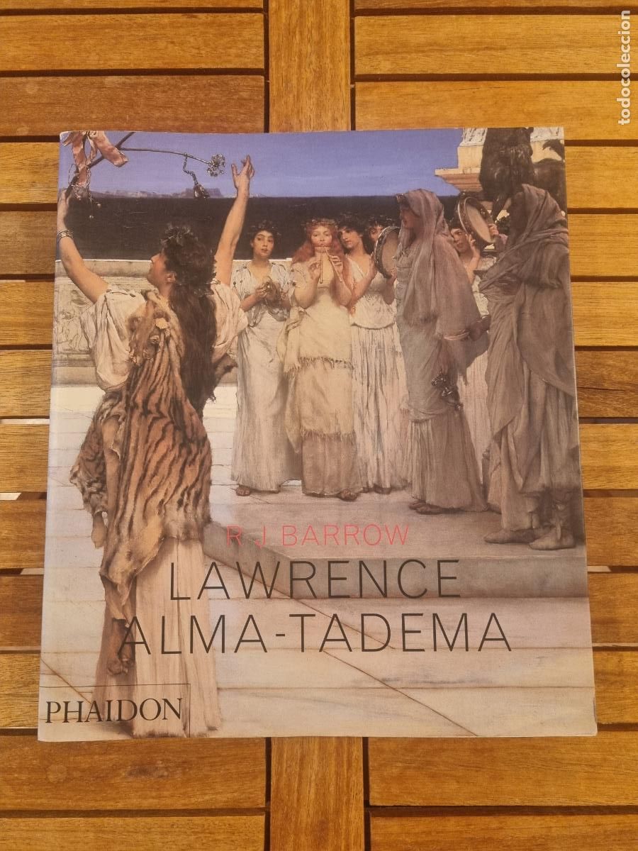 Libros de segunda mano: Lawrence Alma-Tadema - Libro de arte - Ed. Phaidon - R. J. Barrow - Muy ilustrado a color - BDC