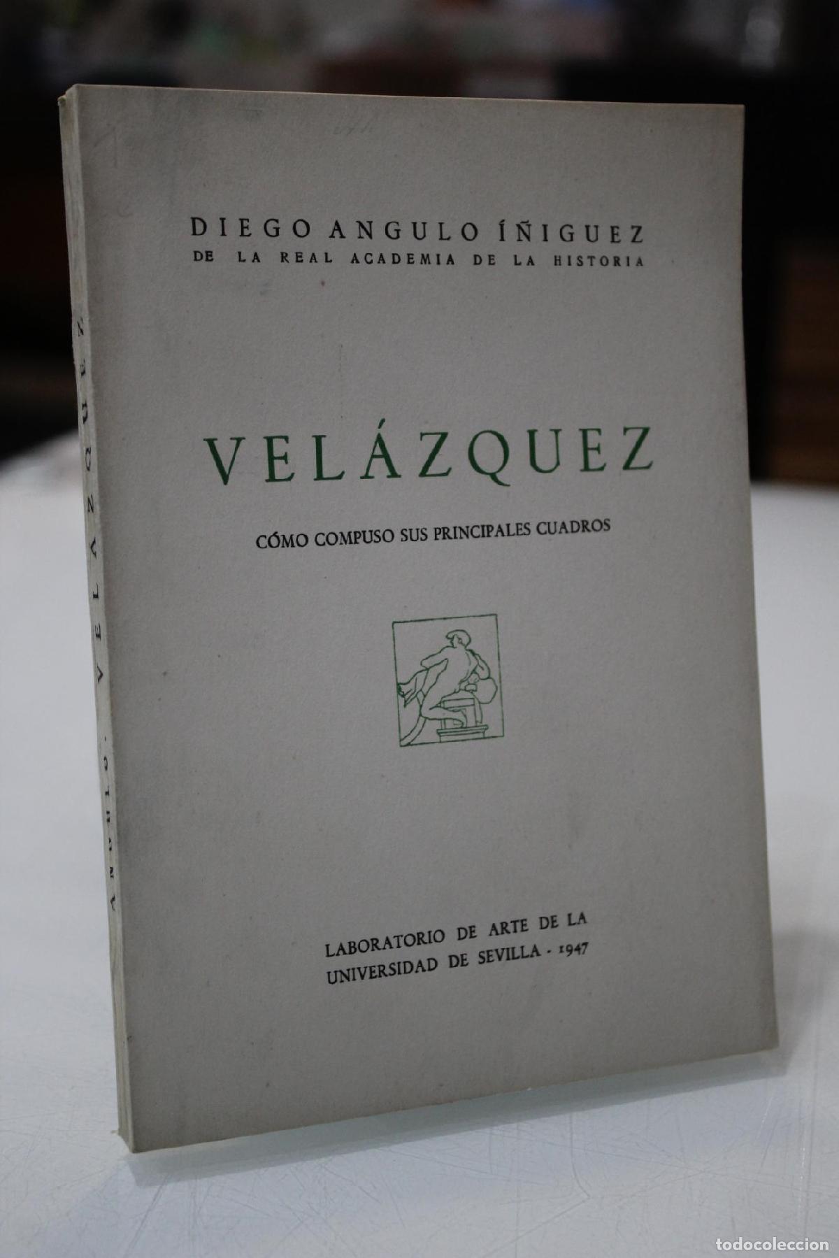 Libros de segunda mano: Vel&aacute;zquez. C&oacute;mo compuso sus principales cuadros. - Angulo &Iacute;&ntilde;iguez, Diego.