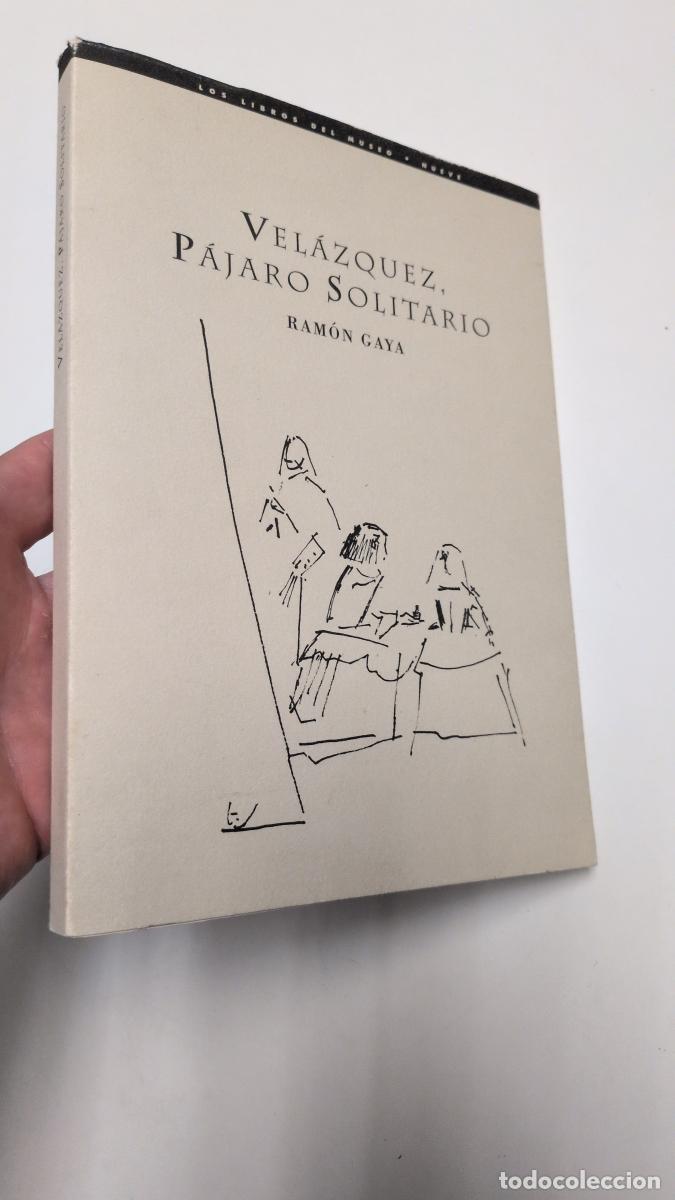 Libros de segunda mano: Vel&aacute;zquez, p&aacute;jaro solitario - Ram&oacute;n Gaya Pomes