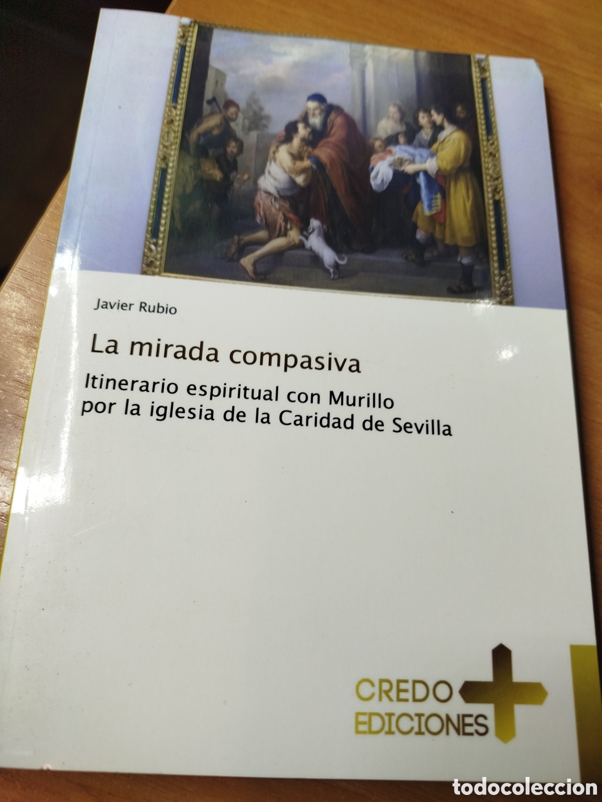 Libros de segunda mano: La mirada compasiva. Javier Rubio. Y itinerario espiritual con Murillo por la iglesia de la caridad