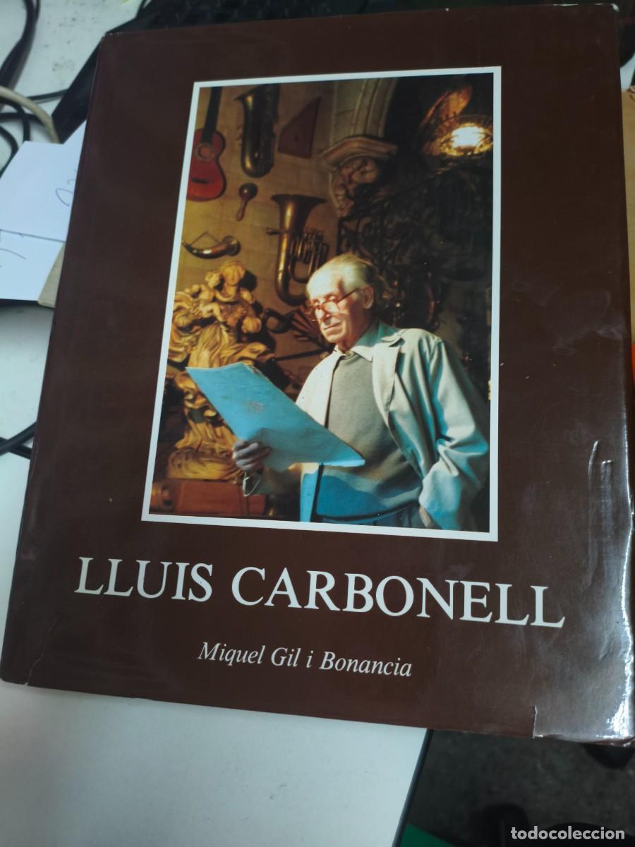 Libros de segunda mano: Llu&iacute;s Carbonell per Miquel Gil i Bonancia Belles Arts Olot
