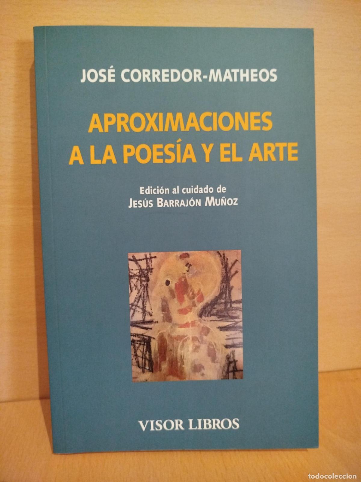 Libros de segunda mano: Aproximaciones a la poes&iacute;a y el arte - . Jos&eacute; Corredor-Matheos