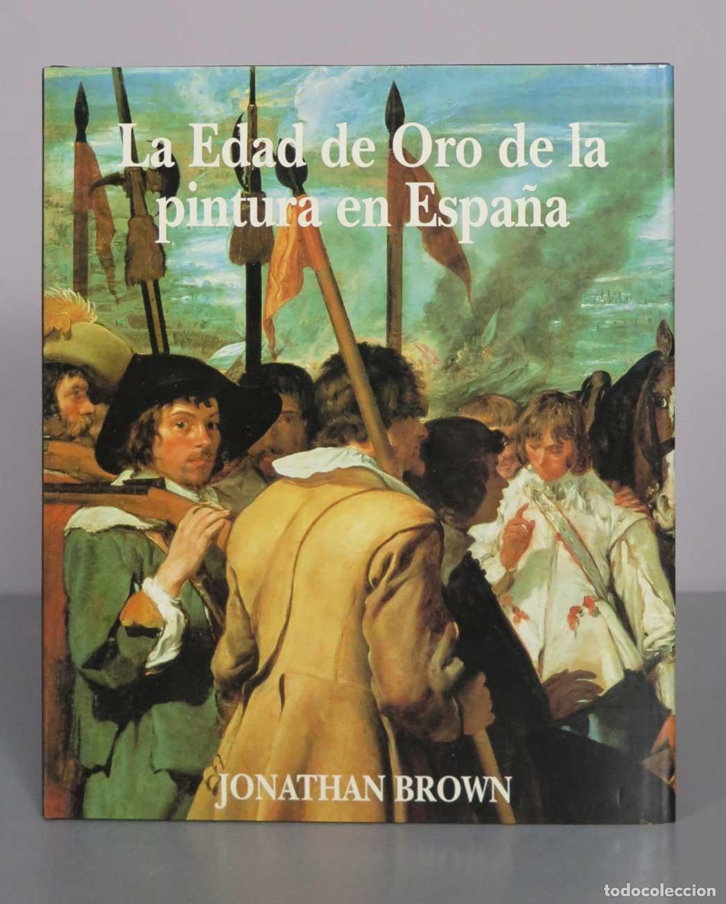 Libros de segunda mano: La Edad de Oro de la pintura en Espa&ntilde;a - Jonathan Brown - Editorial Nerea