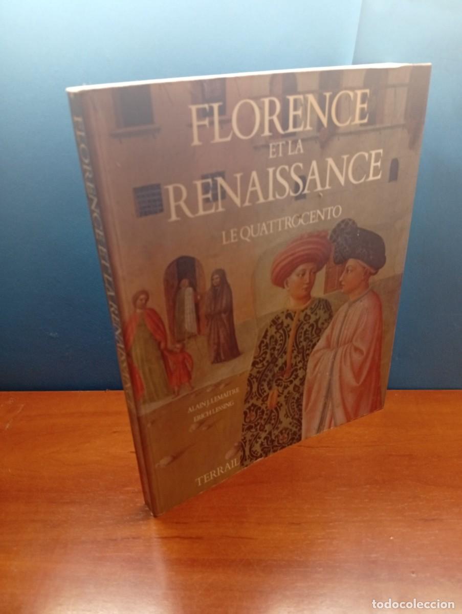 Libros de segunda mano: Florence et la Renaissance - Le Quattrocento - LEMAITRE Alain J. - LESSING Erich
