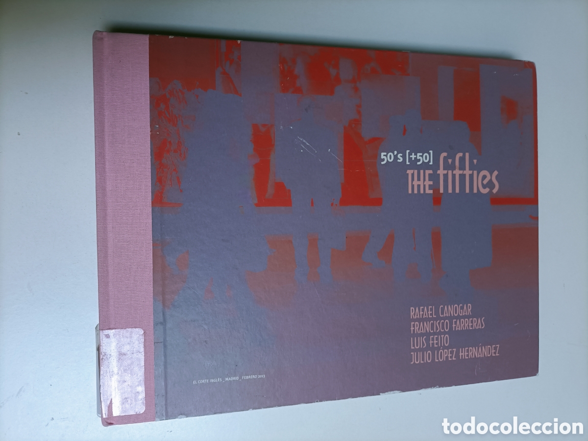 Libros de segunda mano: 50's ( + 50 ) The fifties. Rafael canogal Francisco farreras. Feito Julio L&oacute;pez