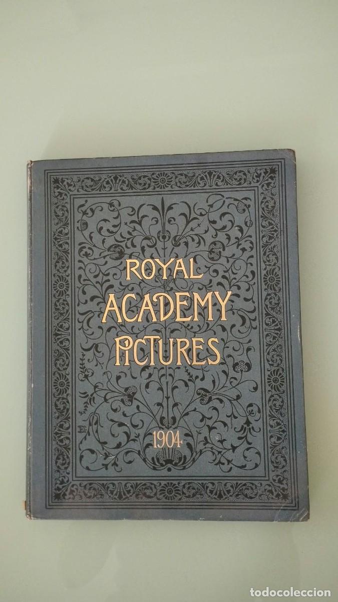 Libros de segunda mano: Royal Academy Pictures 1904 - Edici&oacute;n Original Cassell & Co (Londres) - Ilustrado Arte