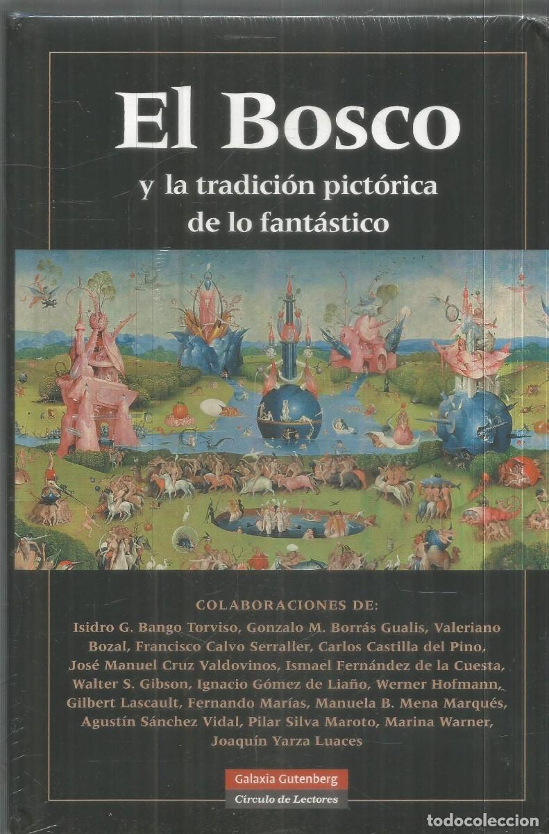 Libros de segunda mano: EL BOSCO Y LA TRADICION PICTORICA DE LO FANTASTICO. GALAXIA GUTENBERG