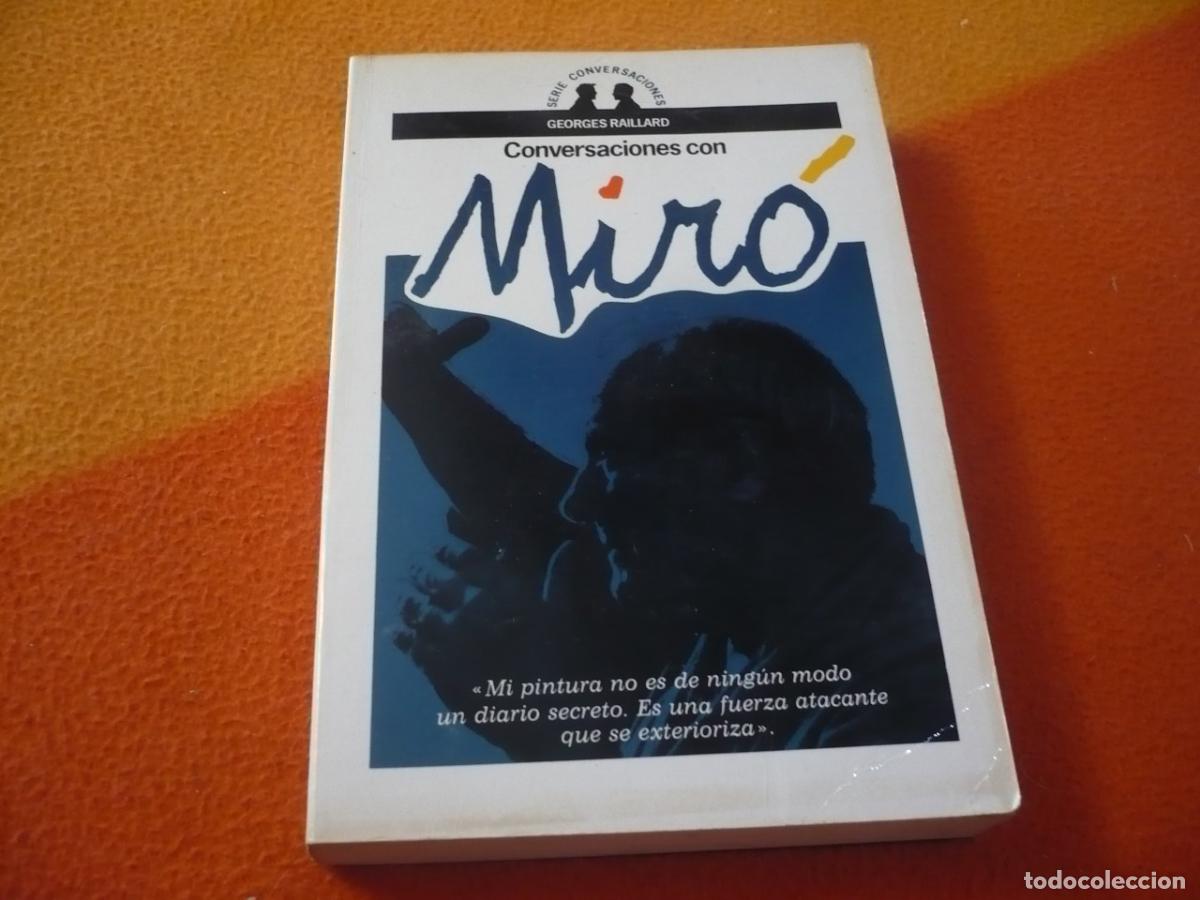 Libros de segunda mano: CONVERSACIONES CON MIRO (GEORGES RAILLARD) VIDA OBRA PINTURA SURREALISMO ENTREVISTAS ARTISTA GEDISA