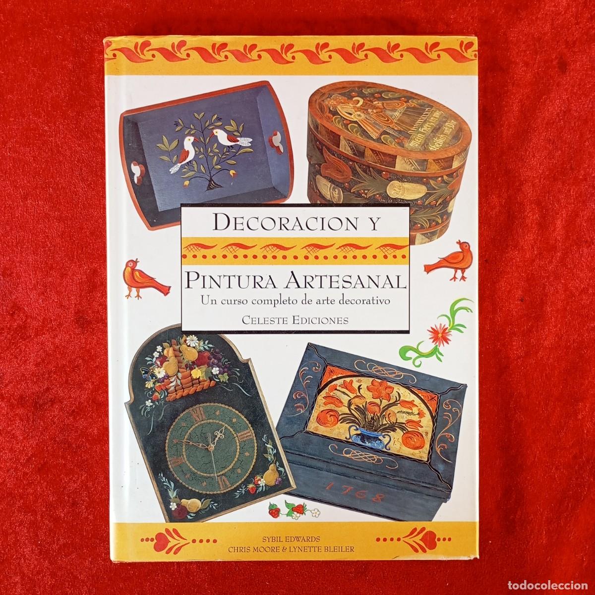 Libros de segunda mano: DECORACION Y PINTURA ARTESANAL - CELESTE EDICIONES - SYBIL EDWARDS - CHRIS MOORE / 45