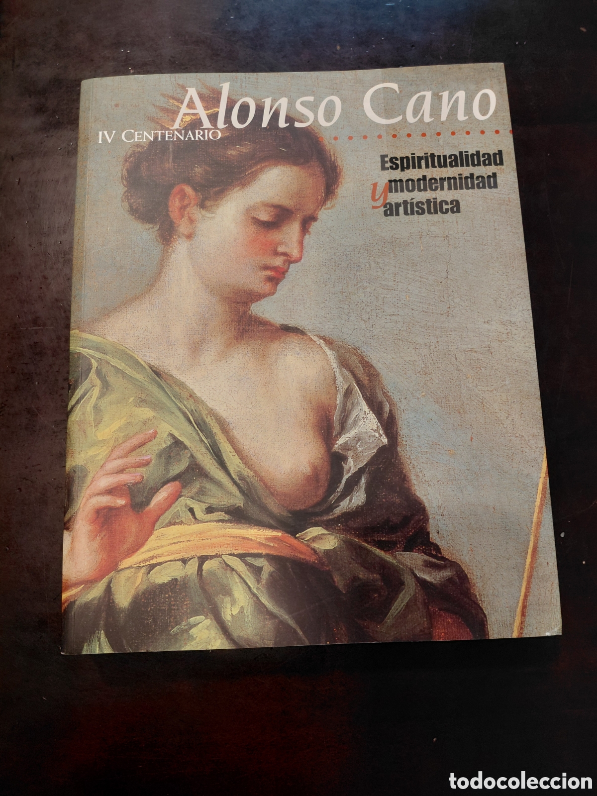 Libros de segunda mano: ALONSO CANO. ESPIRITUALIDAD Y MODERNIDAD ART&Iacute;STICA