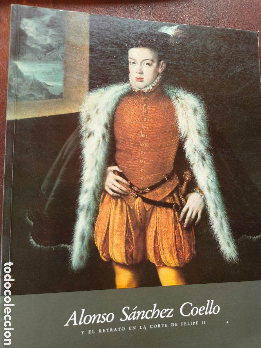 Libros de segunda mano: Alonso S&aacute;nchez Coello, y el retrato en la corte de Felipe II