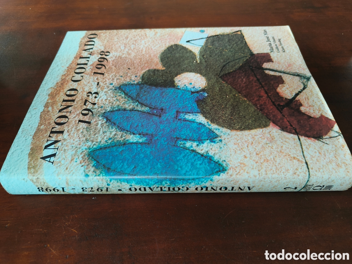 Libros de segunda mano: ANTONIO COLLADO 1973-1998, firmado por el artista