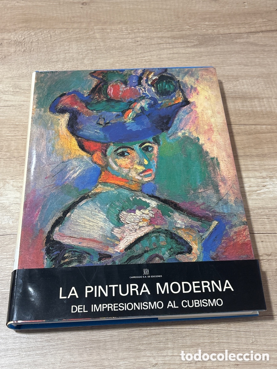 Libros de segunda mano: LA PINTURA MODERNA,DEL IMPRESIONISMO AL CUBISMO. ALBERT SKIRA .ED. CARROGGIO