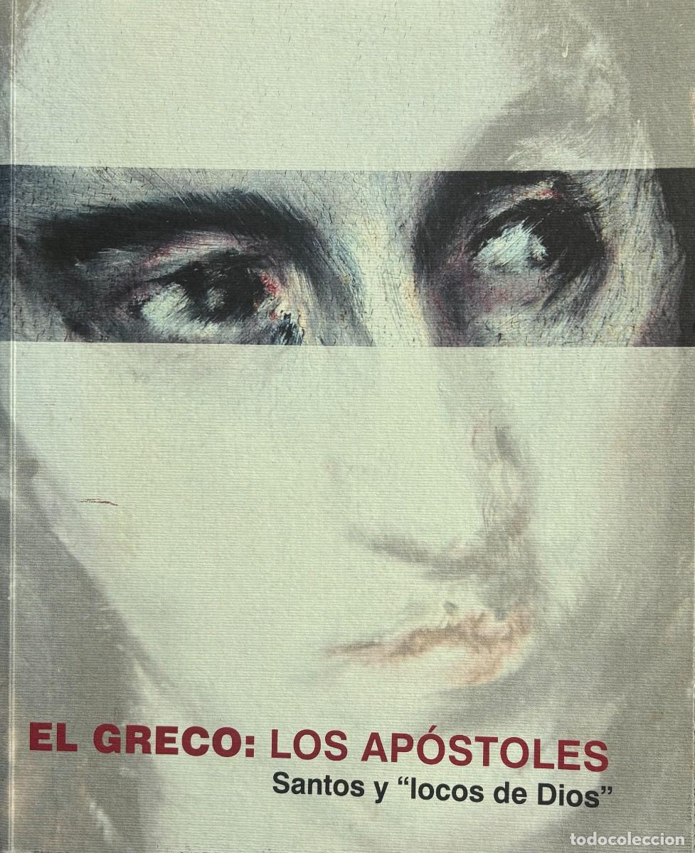 Libros de segunda mano: El Greco, los Ap&oacute;stoles. Santos y locos de Dios