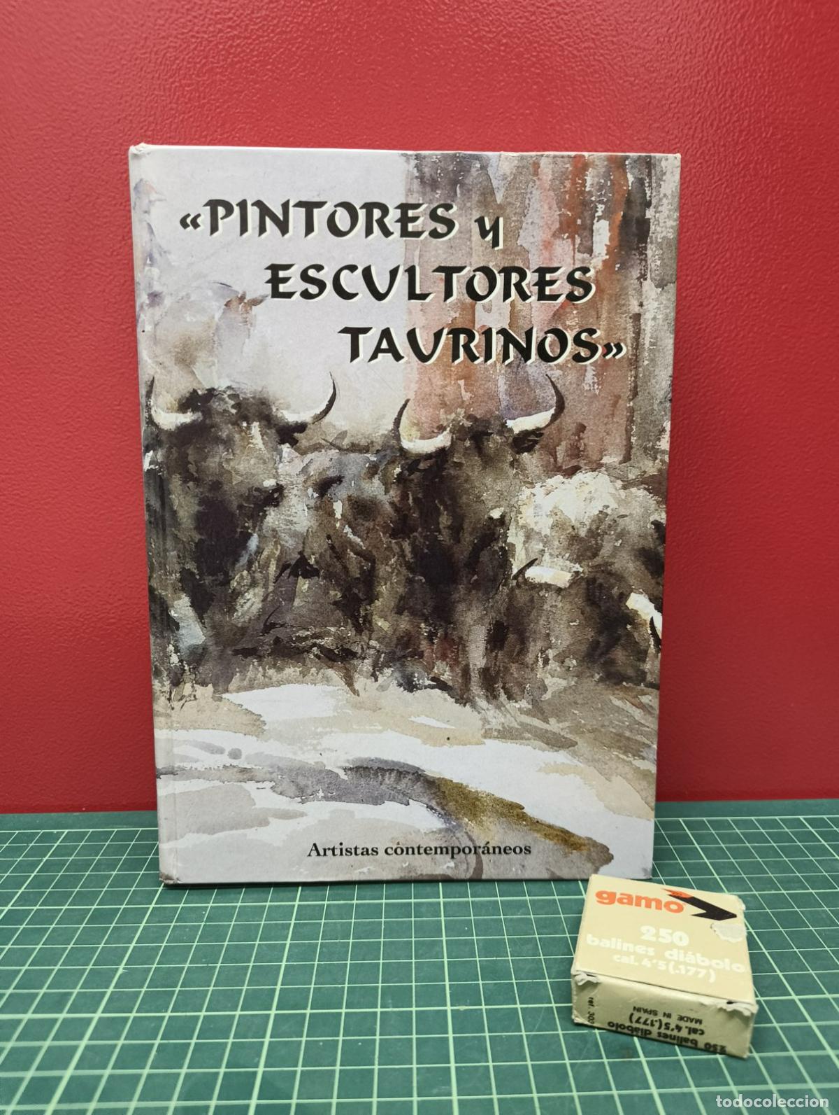Libros de segunda mano: Pintores y escultores taurinos Artistas contempor&aacute;neos