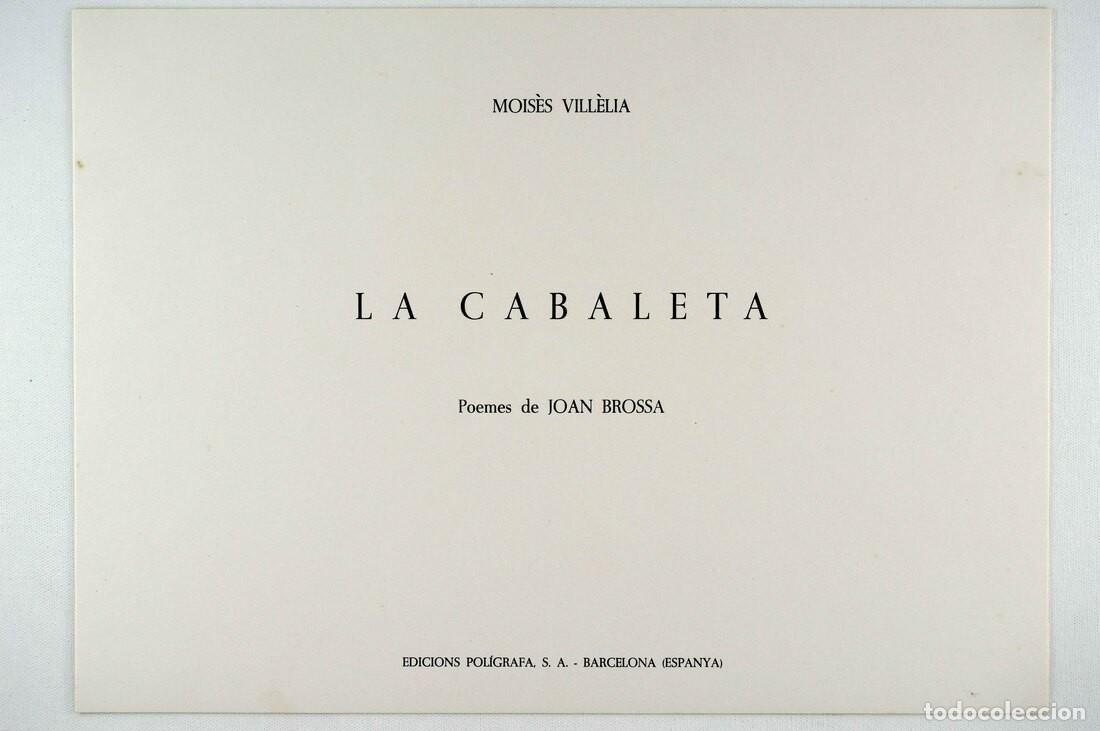 Libros de segunda mano: La Cabaleta - VILL&Egrave;LIA, Mois&egrave;s (l&agrave;mines) i BROSSA, Joan (textos) - Pol&iacute;grafa, 1973 - Ejemplar n.1