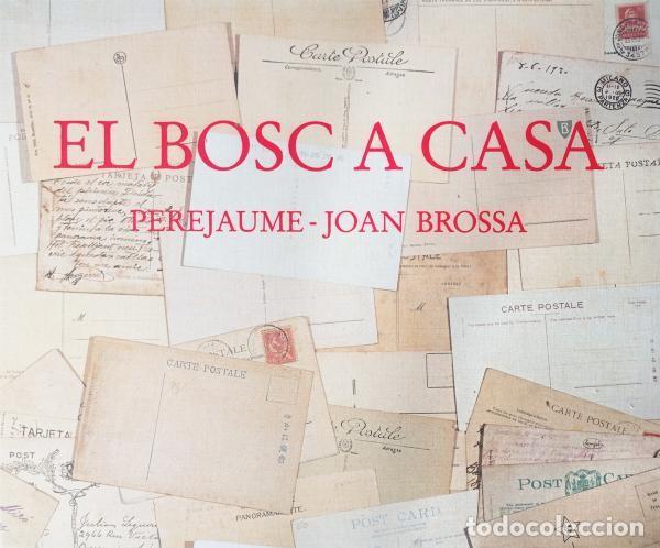 Libros de segunda mano: Perejaume y Joan Brossa. El bosc a casa (1986-1989) - Ejemplar 85 firmado