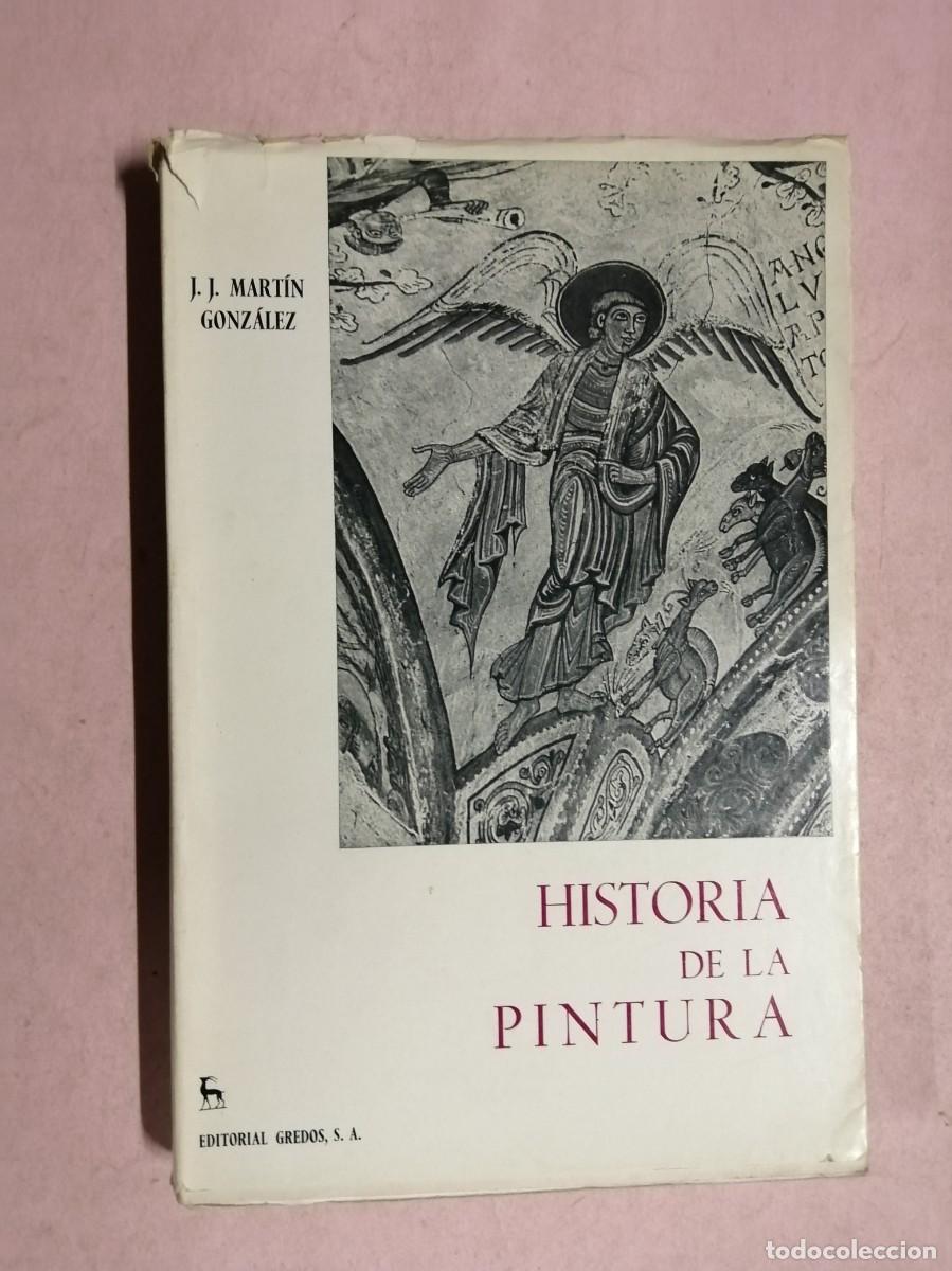 Libros de segunda mano: HISTORIA DE LA PINTURA (J. J. MARTIN GONZALEZ)