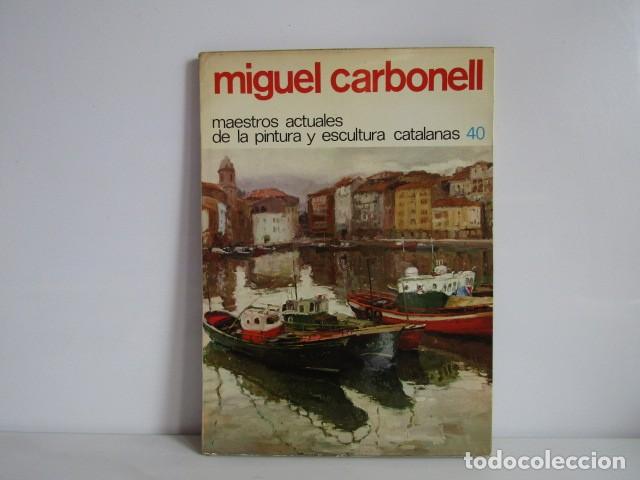 Libros de segunda mano: Miguel Carbonell - Maestros Actuales de la Pintura y Escultura Catalanas 40 - Gran Enciclopedia Vasc