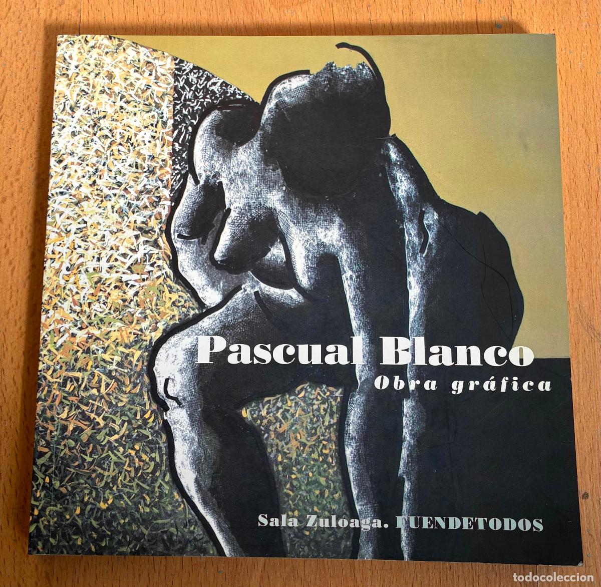 Libros de segunda mano: PASCUAL BLANCO, OBRA GRAFICA,