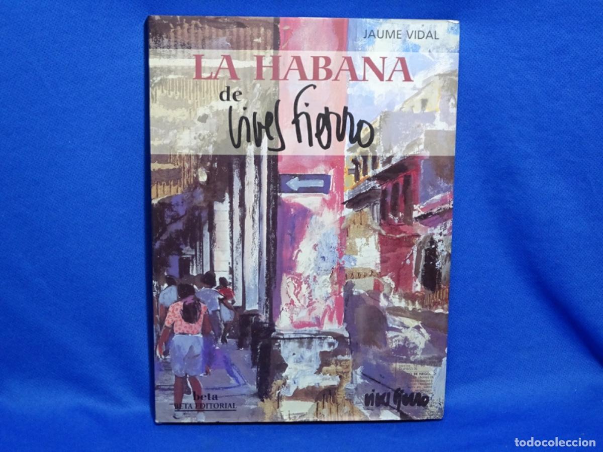 Libros de segunda mano: LA HABANA DE VIVES FIERRO. JAUME VIDAL. 111 P&Aacute;GINAS.