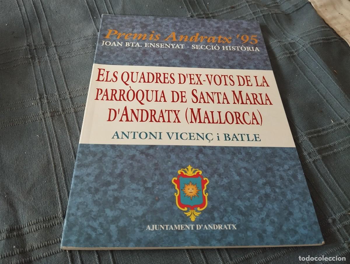Libros de segunda mano: ELS QUADRES D'EX VOTS DE LA PARROQUIA DE SANTA MARIA D'ANDRATX MALLORCA/ ANTONI VICEN&Ccedil; I BATLE 1995