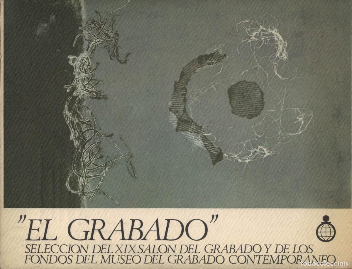 Libros de segunda mano: &rdquo;El grabado&rdquo; Selecci&oacute;n del XIX sal&oacute;n del grabado y de los fondos del museo del grabado contempor&aacute;neo