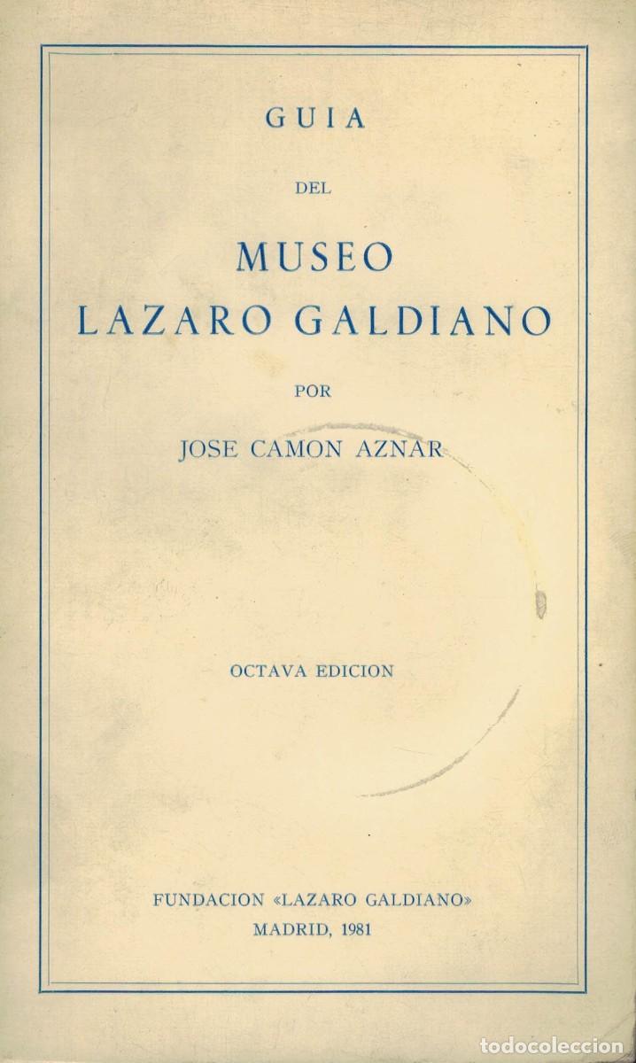 Libros de segunda mano: Jos&eacute; Cam&oacute;n Aznar, Gu&iacute;a del Museo L&aacute;zaro Galdiano