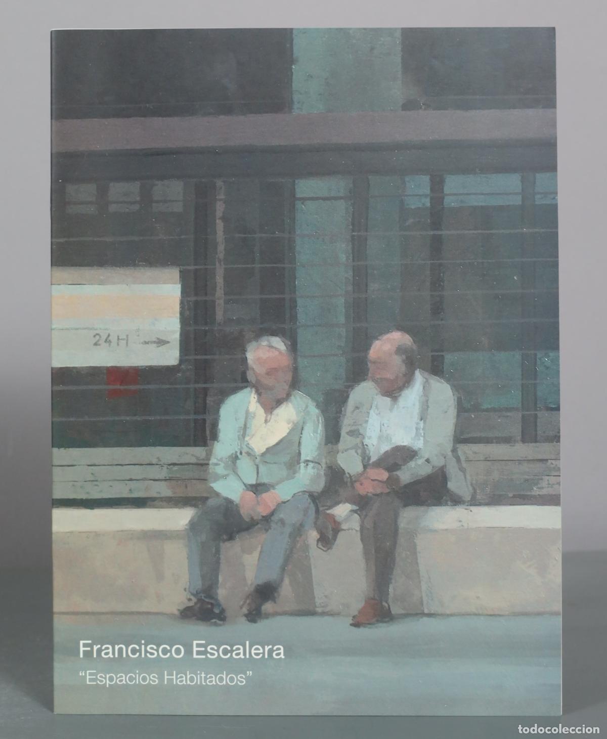 Libros de segunda mano: CATALOGO. Espacios Habitados - Francisco Escalera - Dur&aacute;n Exposiciones de Arte