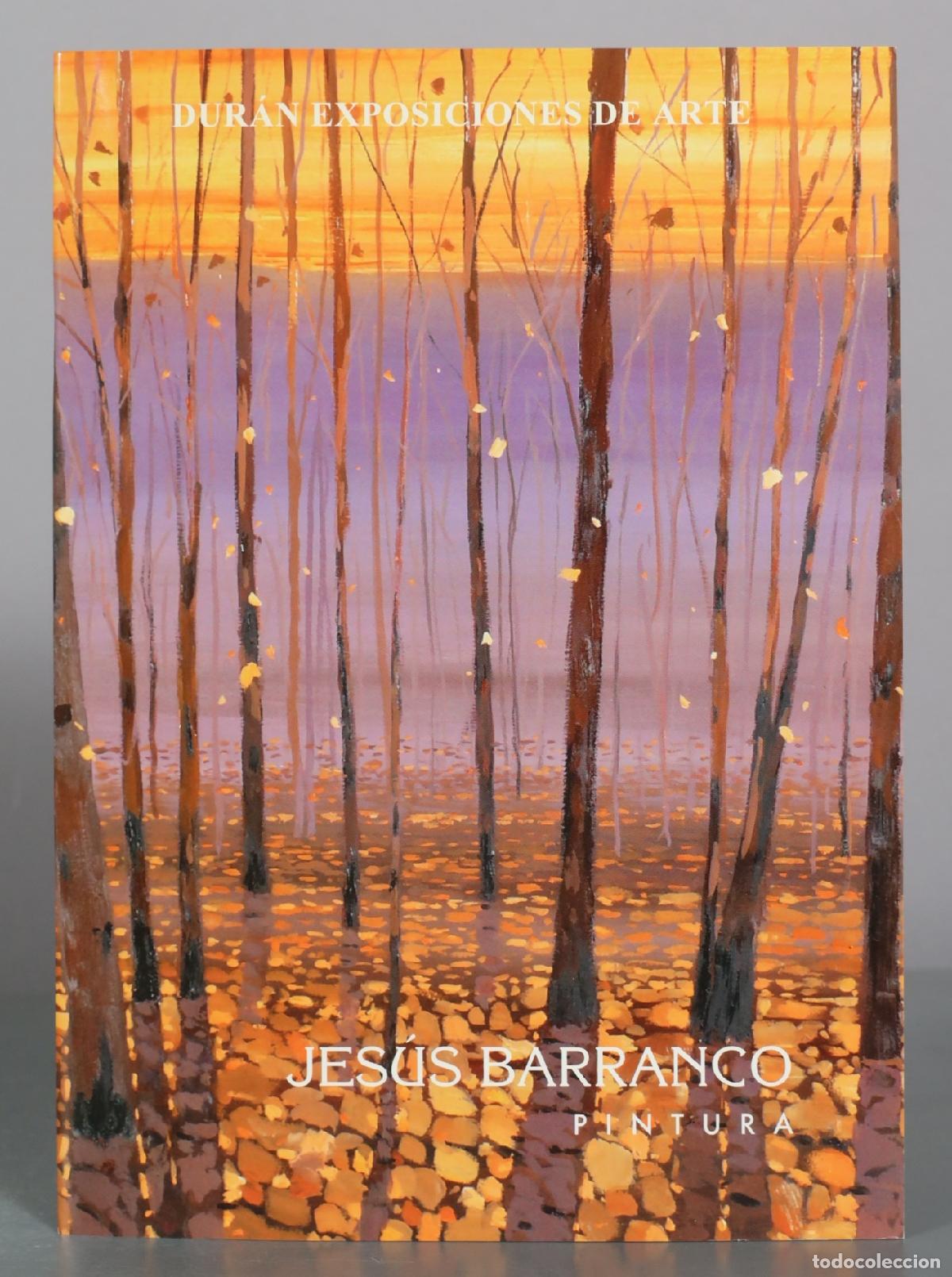 Libros de segunda mano: CATALOGO. Pintura - Jes&uacute;s Barranco - Dur&aacute;n Exposiciones de Arte