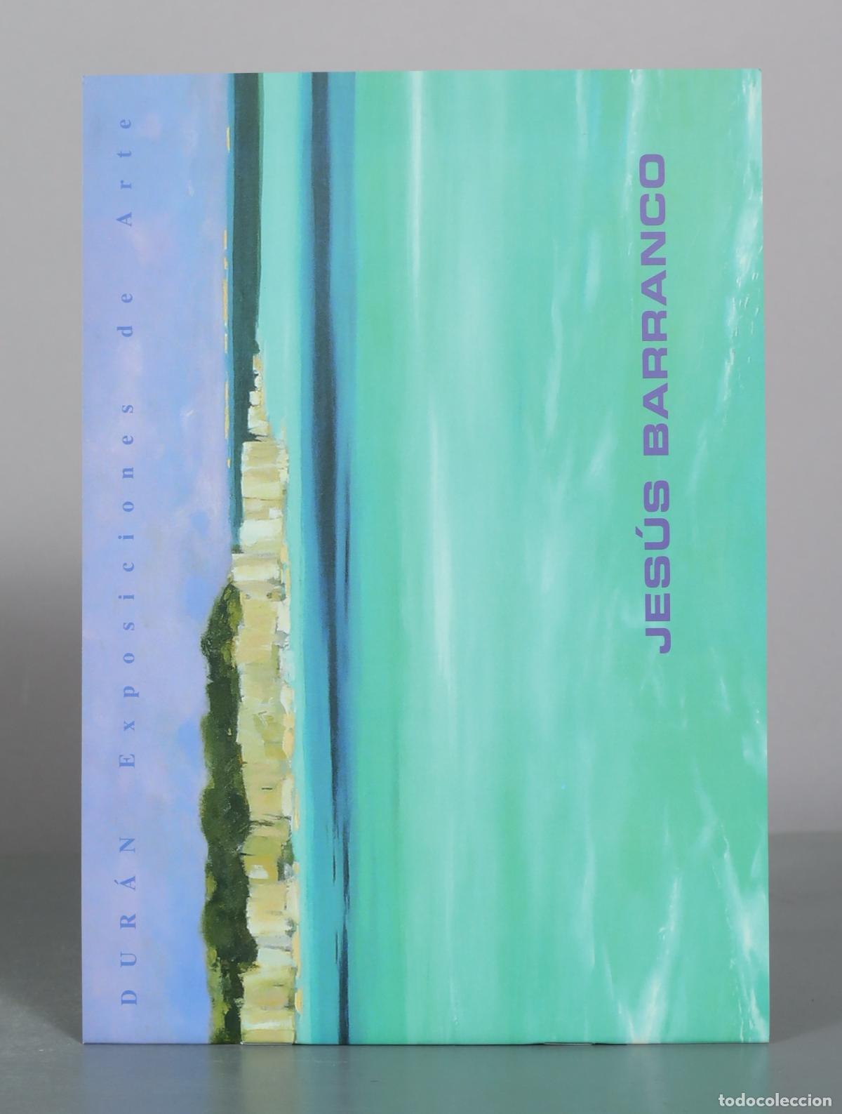 Libros de segunda mano: CATALOGO. Jes&uacute;s Barranco - Dur&aacute;n Exposiciones de Arte