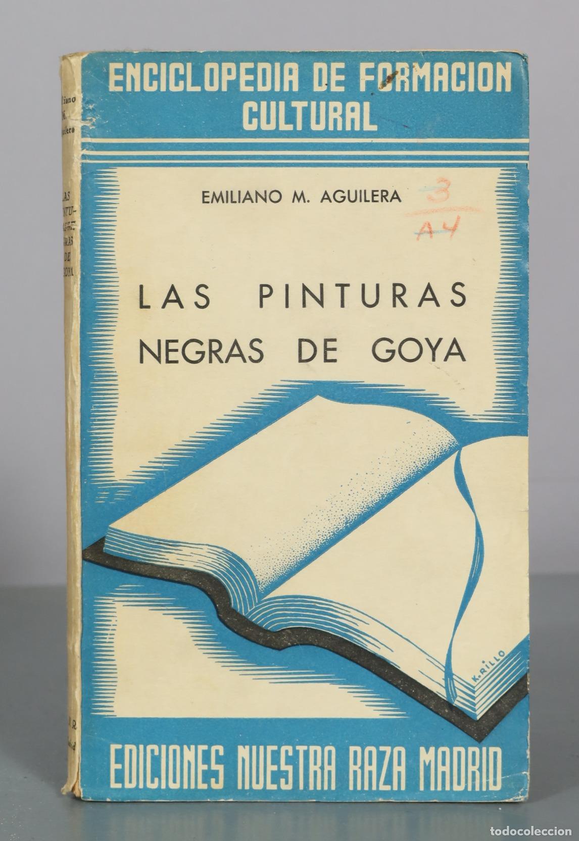 Libros de segunda mano: Las pinturas negras de Goya - Emiliano M. Aguilera - Ediciones Nuestra Raza