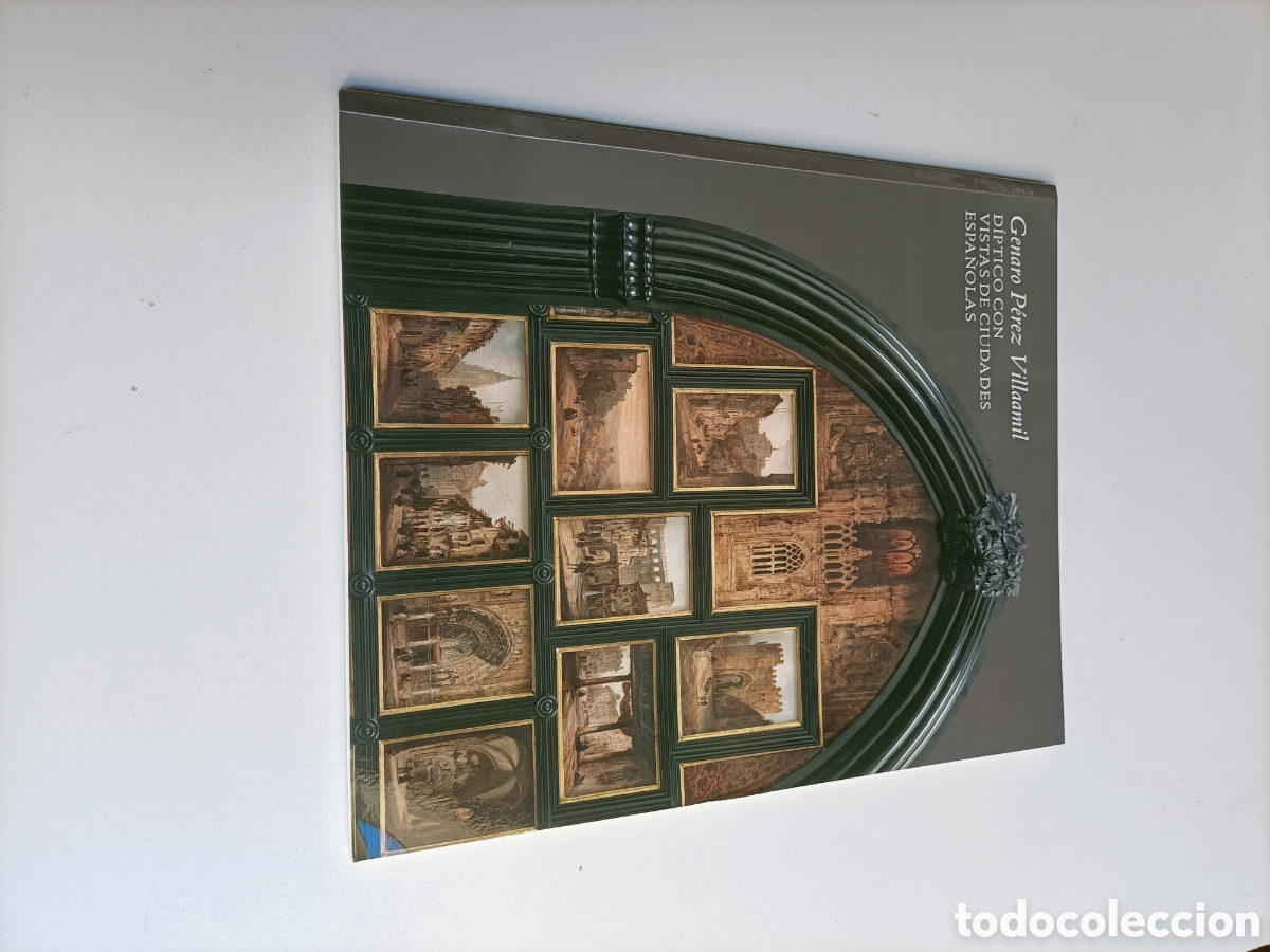 Libros de segunda mano: D&iacute;ptico con vistas de ciudades espa&ntilde;olas. Genaro P&eacute;rez Villaamil pintura antigua
