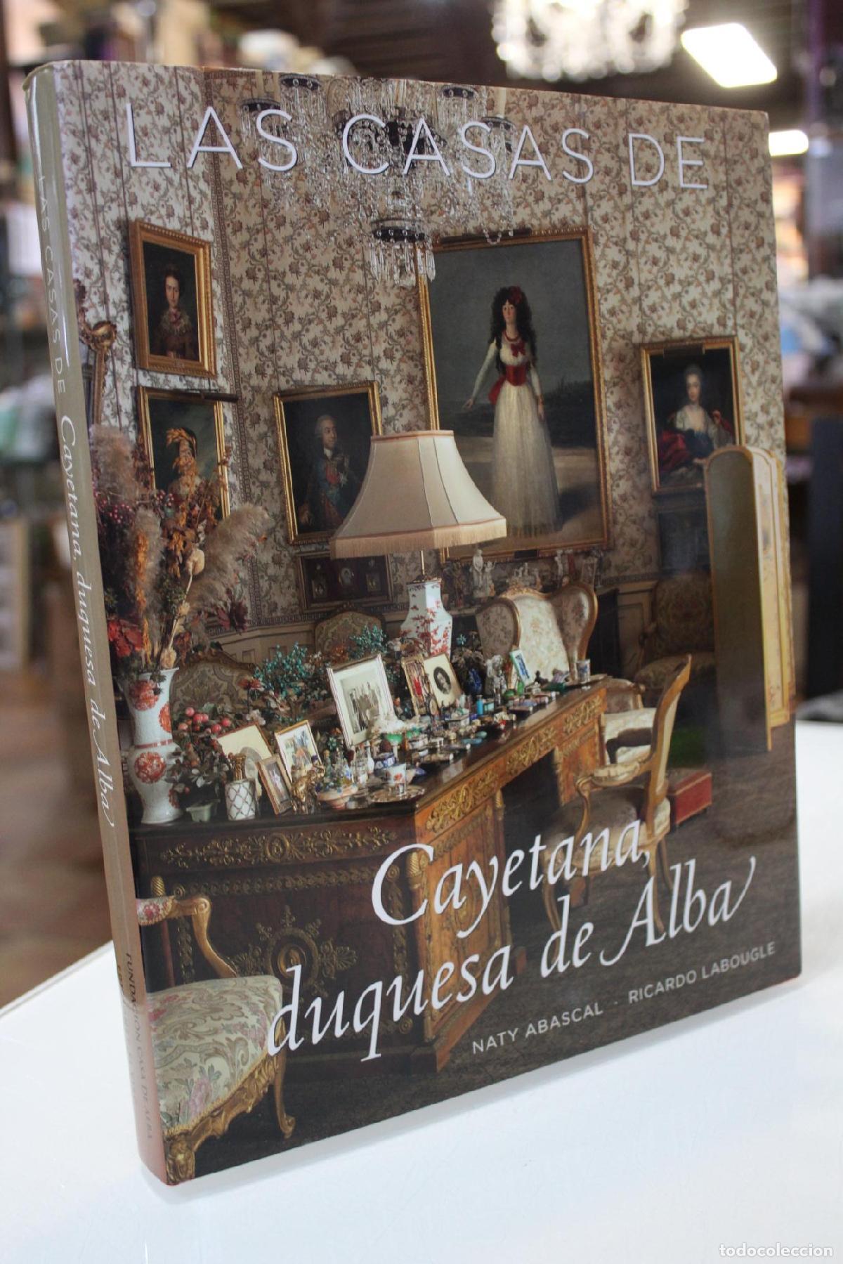 Libri di seconda mano: Las casas de Cayetana, duquesa de Alba. - Rafael Manzano Martos; Abascal, Naty. (Dir.); Labougle, Ri