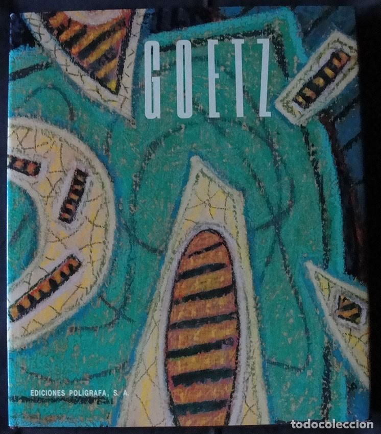 Libros de segunda mano: GOETZ - TEXTO DE JEAN-PIERRE GEAY - EDICIONES POL&Iacute;GRAFA, 1989 -