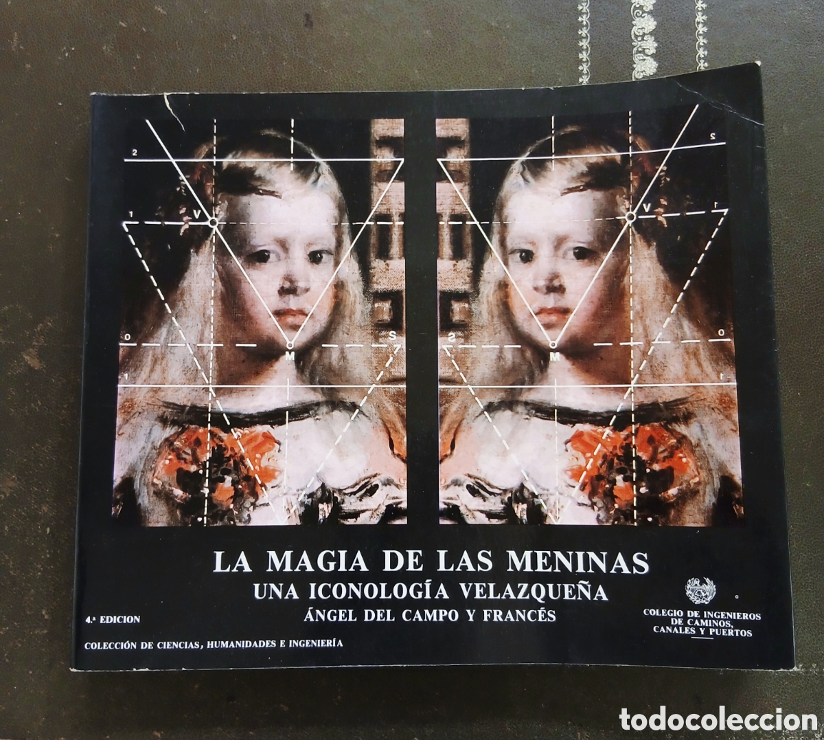 Libros de segunda mano: La Magia de las Meninas. Una Iconolog&iacute;a Velazque&ntilde;a - &Aacute;ngel del Campo y Franc&eacute;s (4&ordf; Edici&oacute;n)